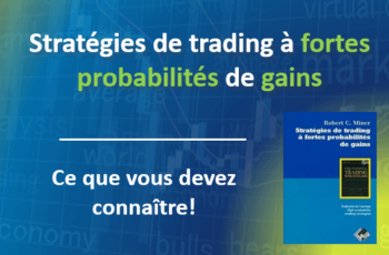 Lire la suite à propos de l’article Résumé livre stratégie trading forte probabilité gain