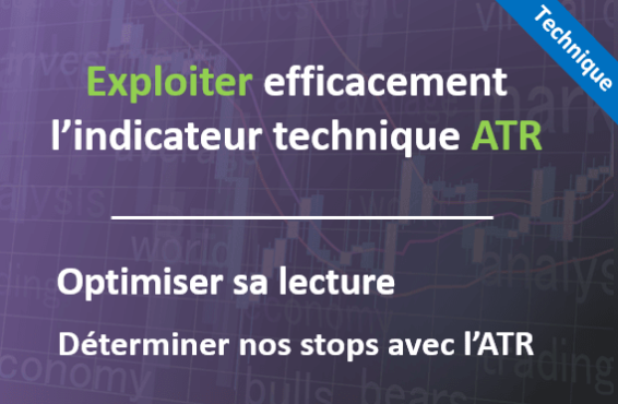 L’indicateur ATR: outil indispensable pour les traders