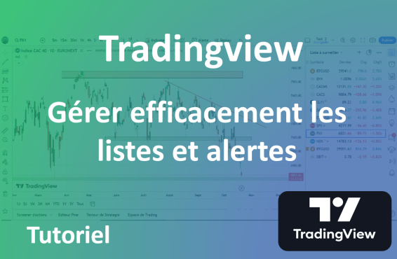 Tradingview 2024: Comment créer ses alertes et listes?