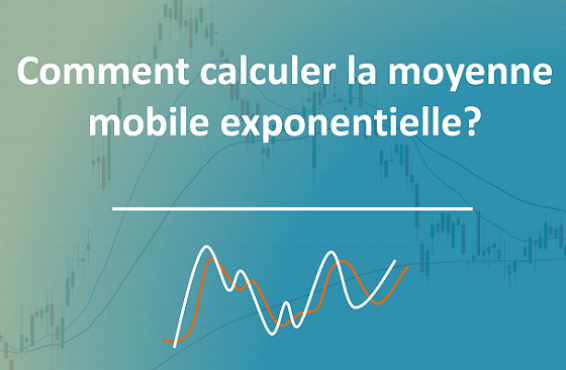 Comment calculer la moyenne mobile exponentielle