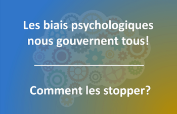 Lire la suite à propos de l’article Supprimez vos biais psychologiques en bourse