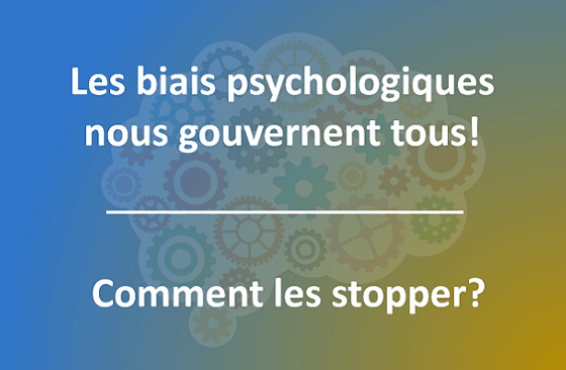 Supprimez vos biais psychologiques en bourse