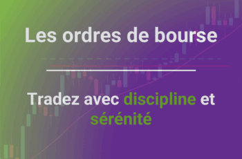 Lire la suite à propos de l’article Ordres de bourse : Le guide complet (types, exemples et stratégies)