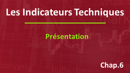 Les Indicateurs Technique en bourse Présentation des Indicateurs Technique en trading